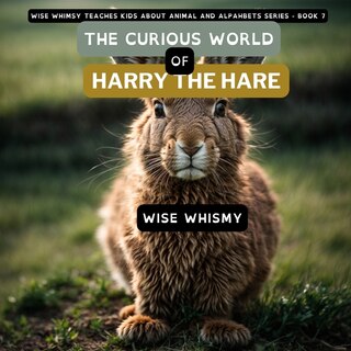 Front cover_The Curious World of Harry the Hare