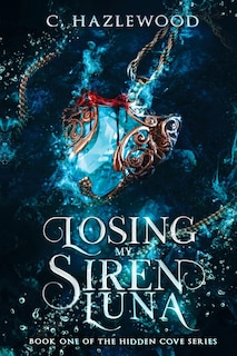 Front cover_Losing My Siren Luna