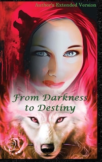Front cover_From Darkness To Destiny