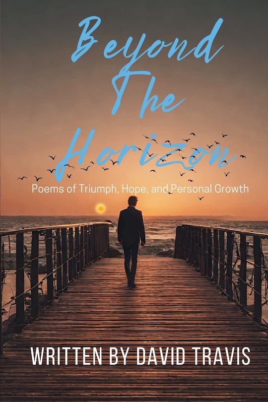Front cover_Beyond the Horizons ( Poems of Triumph, Hope, and Personal Growth )