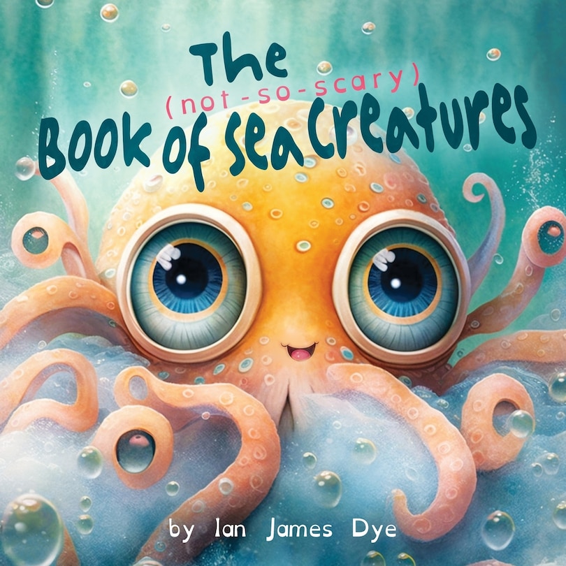 Couverture_The (not-so-scary) Book of Sea Creatures