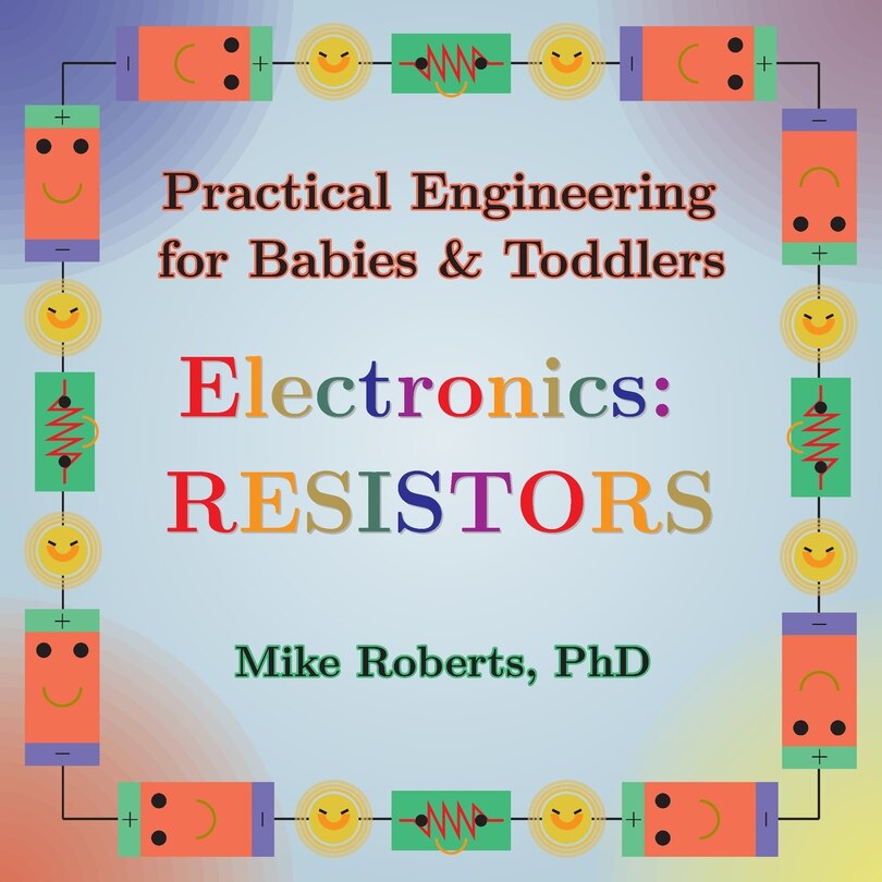 Front cover_Practical Engineering for Babies & Toddlers - Electronics