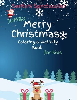 Front cover_Santa's Spectacular Jumbo Merry Christmas Coloring and Activity Book for Kids