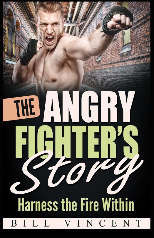 Front cover_The Angry Fighter's Story