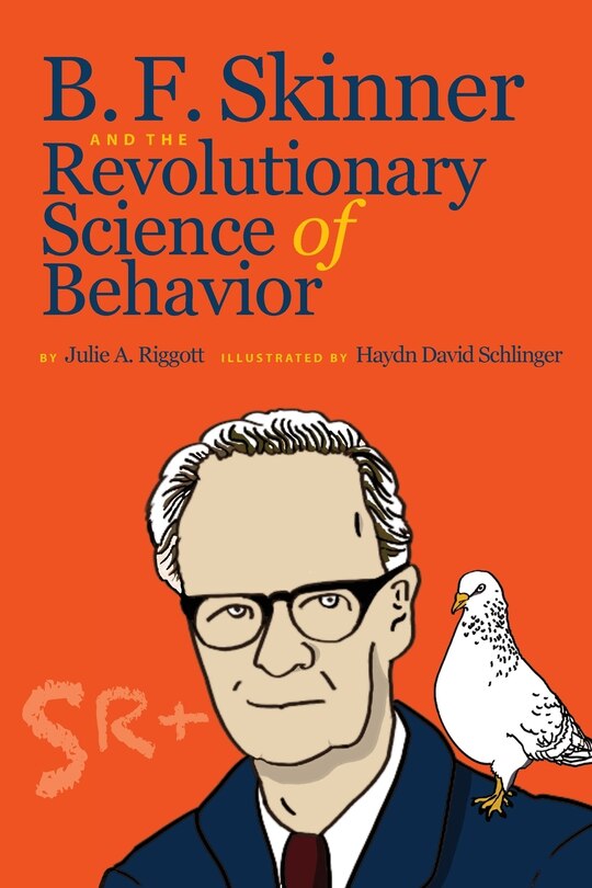 Couverture_B. F. Skinner and the Revolutionary Science of Behavior