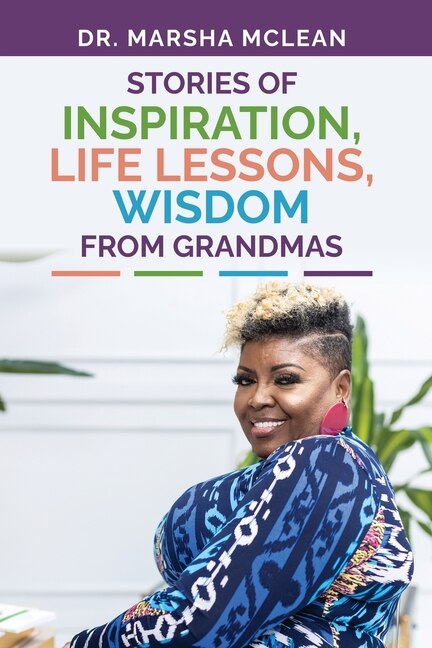 Front cover_Stories of Inspiration, Life Lessons, and Wisdom from Grandmas