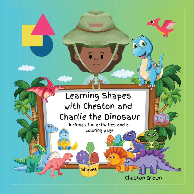 Couverture_Learning Shapes with Cheston and Charlie the Dinosaur