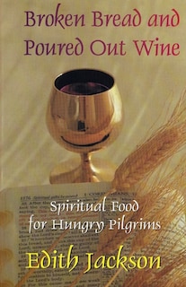 Front cover_Broken Bread and Poured Out Wine