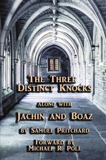 Couverture_The Three Distinct Knocks along with Jachin and Boaz