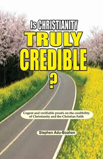 Front cover_Is Christianity Truly Credible
