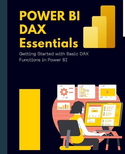 Front cover_Power BI DAX Essentials Getting Started with Basic DAX Functions in Power BI