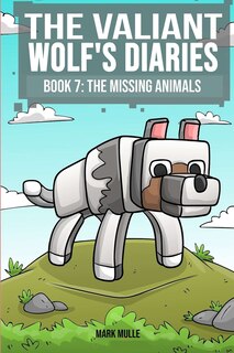 Front cover_The Valiant Wolf's Diaries Book 7