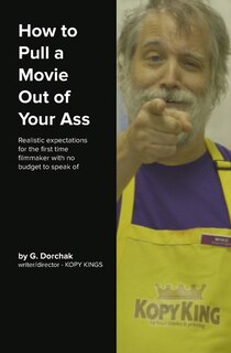 Couverture_How to Pull a Movie Out of Your Ass