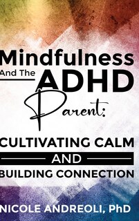 Couverture_Mindfulness & the ADHD Parent