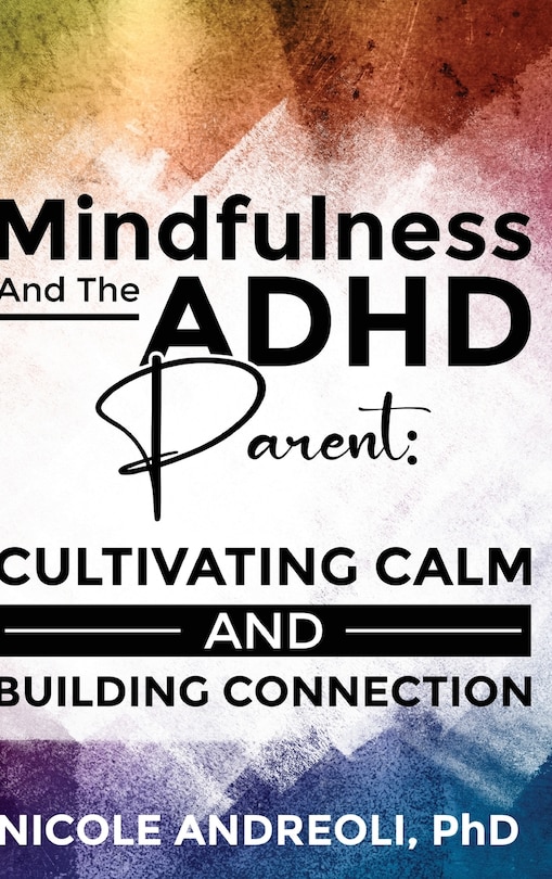 Couverture_Mindfulness & the ADHD Parent