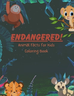 Front cover_ENDANGERED! Animal Facts for Kids Coloring Book