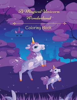 Front cover_A Magical Unicorn Wonderland Coloring Book