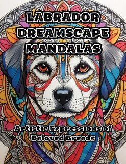 Front cover_Labrador Dreamscape Mandalas