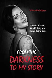 Front cover_From the Darkness To My Story