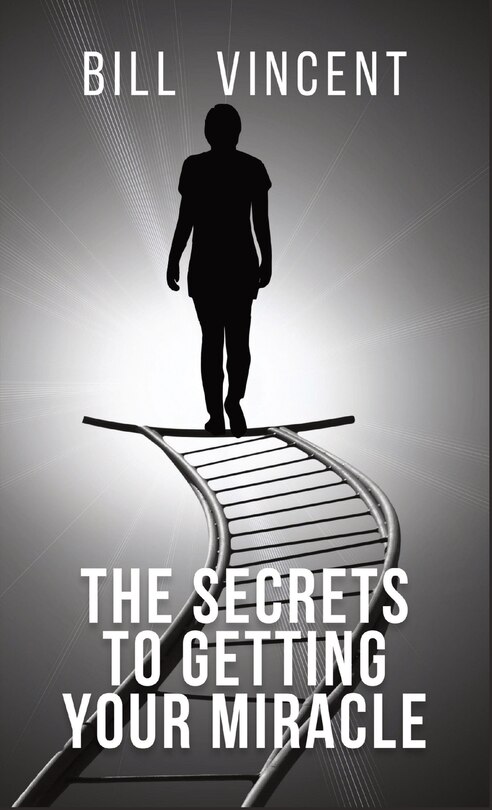 Couverture_The Secrets to Getting Your Miracle