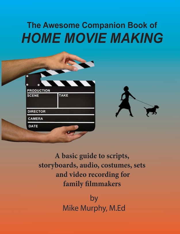 Couverture_The Awesome Companion Book of Home Moviemaking