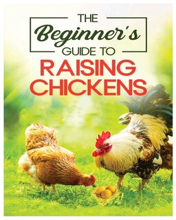 Front cover_Raising Chickens for Beginners