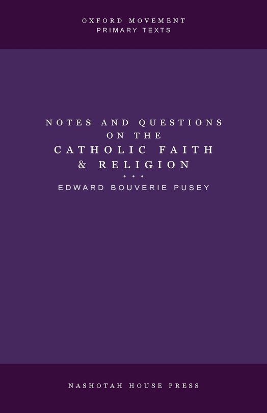 Notes and Questions on the Catholic Faith and Religion