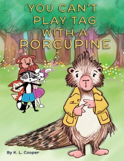 Front cover_You Can't Play Tag With A Porcupine