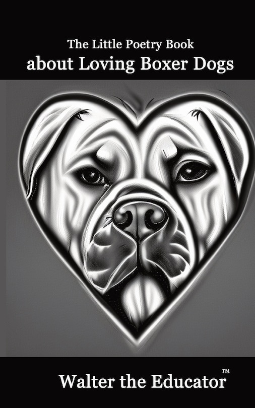Front cover_The Little Poetry Book about Loving Boxer Dogs