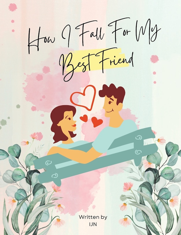 Front cover_How I Fall For My Best Friend