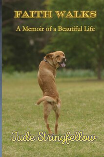Front cover_Faith Walks A Memoir of a Beautiful Life