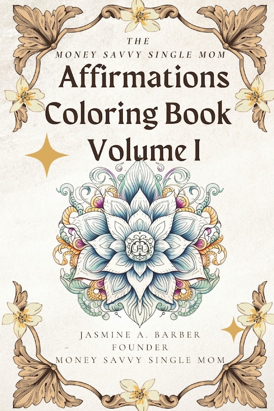 Front cover_The MoneySavvy Single Mom Affirmations Coloring Book Volume I