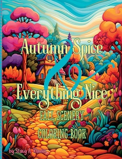 Couverture_Autumn Spice & Everything Nice Fall Scenery Coloring Book