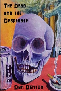 Front cover_The Dead and the Desperate