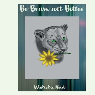 Couverture_Be Brave not Bitter