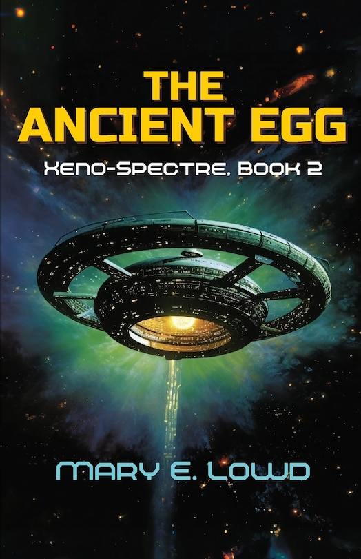 Front cover_The Ancient Egg (Xeno-Spectre Book 2)
