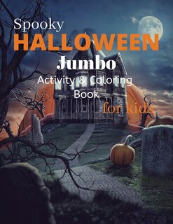 Front cover_Spooky Halloween Jumbo Activity and Coloring Book for kids