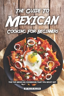 Front cover_The Guide to Mexican Cooking for Beginners