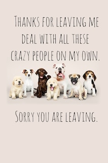 Front cover_Thanks for leaving me deal with all these crazy people on my own.
