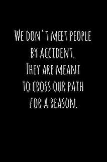 We don't meet people by accident. They are meant to cross our path for a reason.: Perfect goodbye gift for coworker that is leaving / going away gift for your co worker, boss, manager, employee.