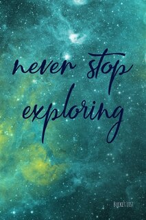 Bucket List: Never Stop Exploring Couples Travel Bucket List