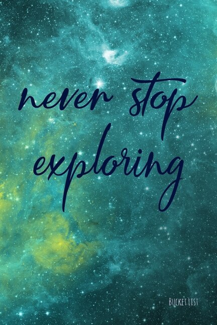 Bucket List: Never Stop Exploring Couples Travel Bucket List