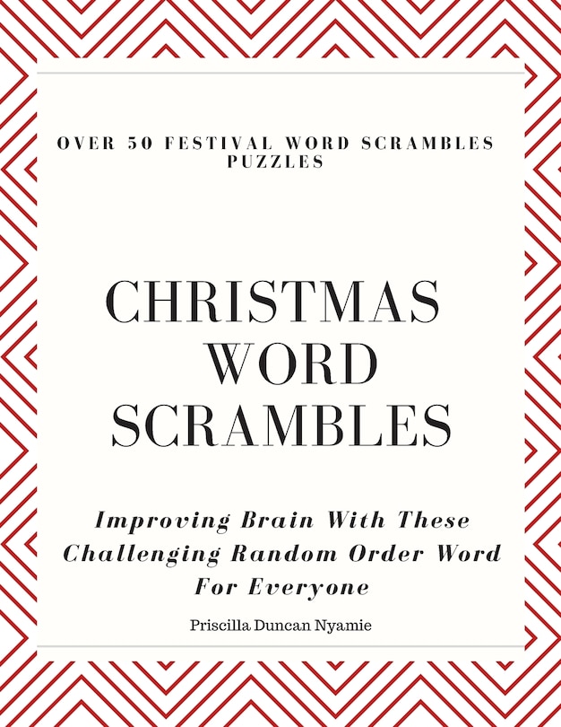 Over 50 Festival Word Scrambles Puzzles: CHRISTMAS WORD SCRAMBLES: Improving Brain With These Challenging Random Order Word For Everyone