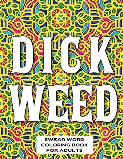 Couverture_Dickweed Swear Word Coloring Book for Adults