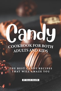 Front cover_Candy Cookbook for Both Adults and Kids