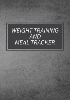 Couverture_Weight Training And Meal Tracker