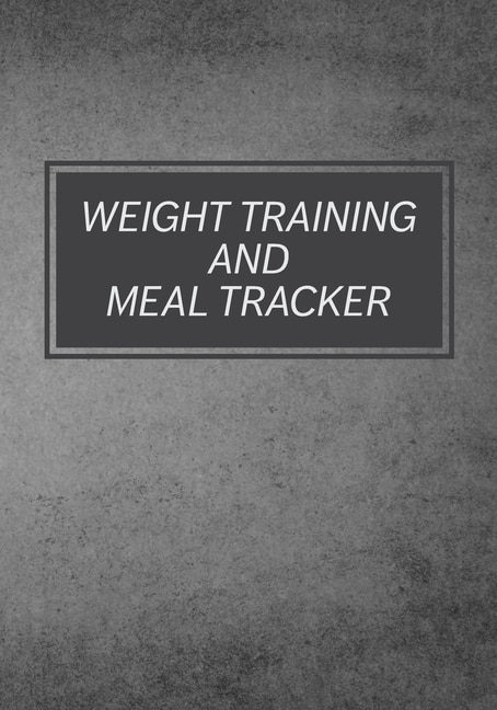 Couverture_Weight Training And Meal Tracker