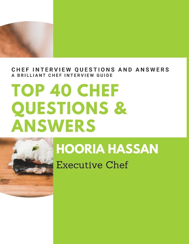 Top 40 Chef Questions and Answers: Chef Interview Questions and Answers to Prepare for a Job Interview