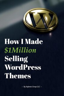 Couverture_How I Made $1million Selling WordPress Themes