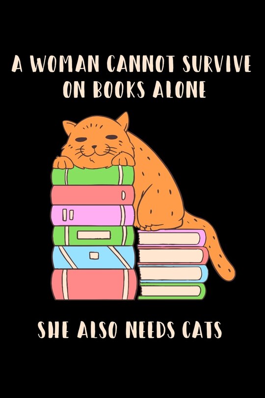 Couverture_A Woman Cannot Survive On Books Alone She Also Needs Cats